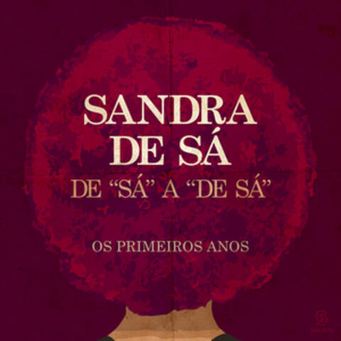 De 'Sá' A 'De Sá' - Os Primeiros Anos