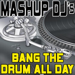 Bang The Drum All Day (Instrumental Mix) [Re-Mix Tool]