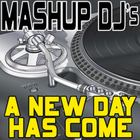 A New Day Has Come (Remix Tools For Mash-Ups)