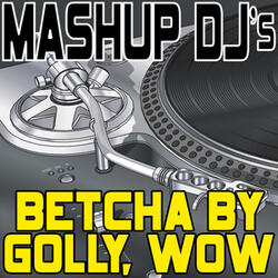 Betcha By Golly, Wow (Original Radio Mix) [Re-Mix Tool]