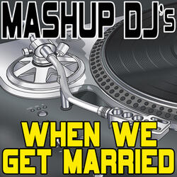 When We Get Married (Acapella Mix) [Re-Mix Tool]