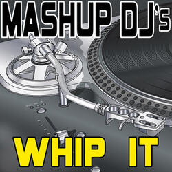 Whip It (Acapella Mix) [Re-Mix Tool]