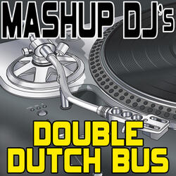 Double Dutch Bus (Original Radio Mix) [Re-Mix Tool]