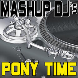 Pony Time (Original Radio Mix) [Re-Mix Tool]