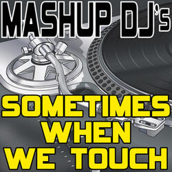 Sometimes When We Touch (Original Radio Mix) [Re-Mix Tool]