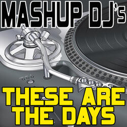 These Are The Days (Acapella Mix) [Re-Mix Tool]