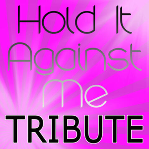 Hold It Against Me (Britney Spears Tribute)