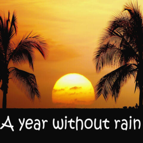 A year without rain