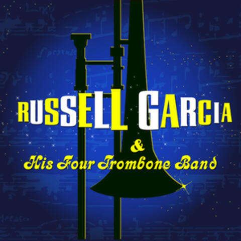 Russell Garcia & His Four Trombone Band