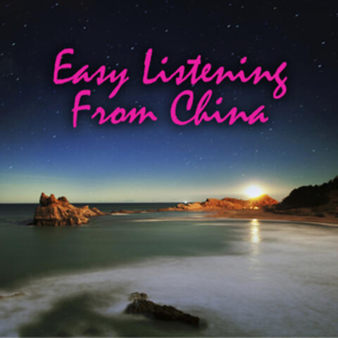 Easy Listening From China