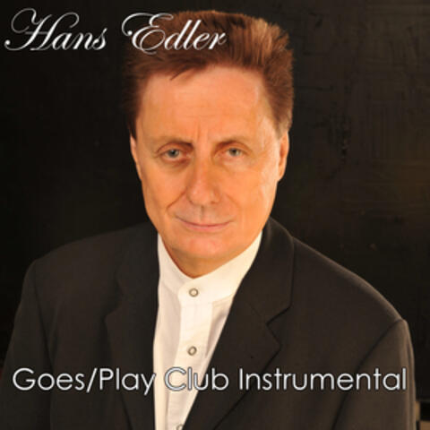 Hans Edler Goes/Play Club Instrumental