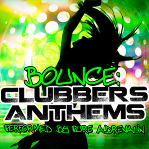 Bounce: Clubbers Anthems
