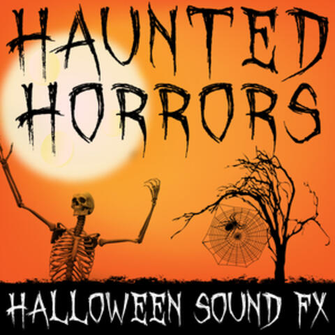 Haunted Horrors (Halloween Sound FX)