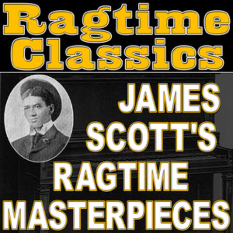 Ragtime Classics (James Scott's Ragtime Masterpieces)