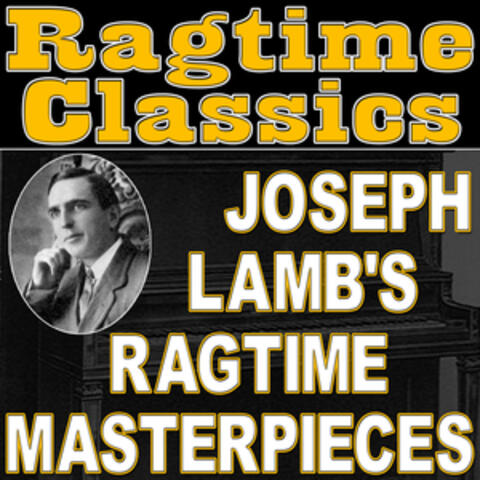 Ragtime Classics (Joseph Lamb's Ragtime Masterpieces)