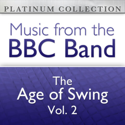 The BBC Band: The Age of Swing Vol. 2