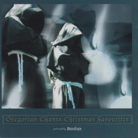 Gregorian Chants Christmas Favourites
