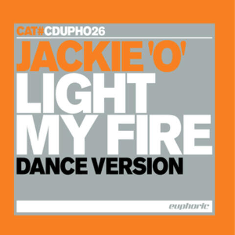 Light My Fire (Dance Version) - Single