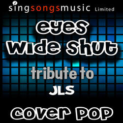 Eyes Wide Shut (Tribute to JLS)