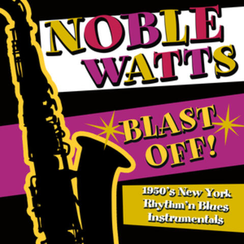 Blast Off! 1950's New York Rhythm 'n Blues Instrumentals