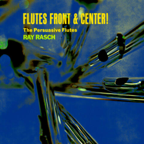 The Persuasive Flutes Front & Center!