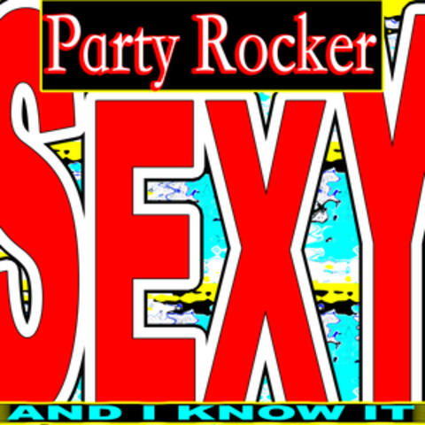Sexy and I Know It