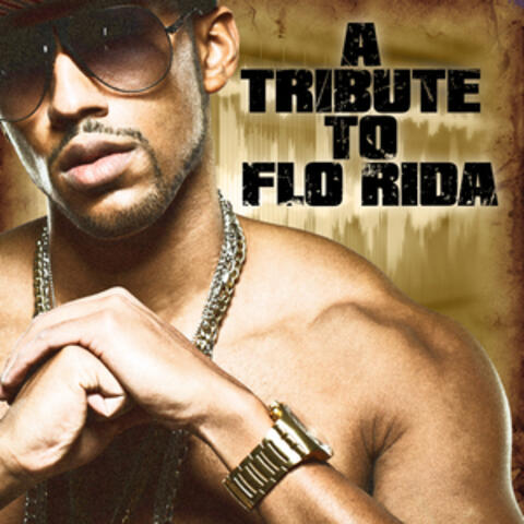 A Tribute to Flo Rida