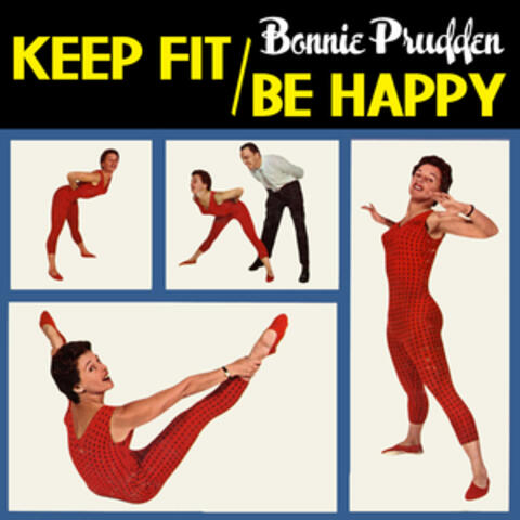 Keep Fit / Be Happy