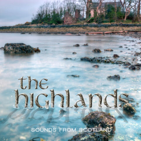 The Highlands - Sounds from Scotland