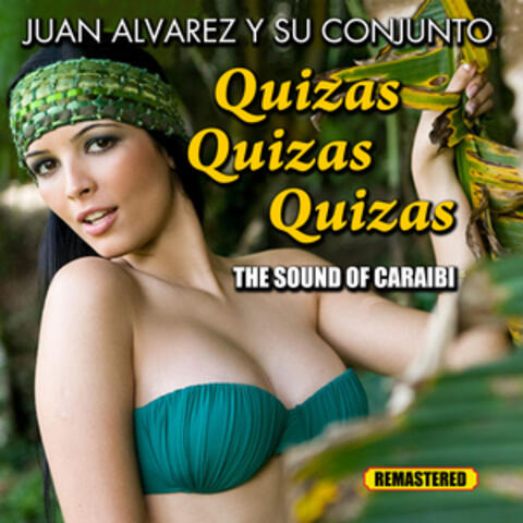 Quizas Quizas Quizas - The Sound Of Caraibi (Remastered)