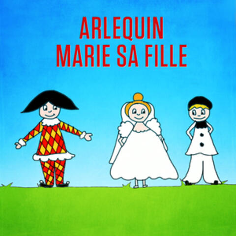 Arlequin marie sa fille - Single