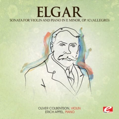 Elgar: Sonata for Violin and Piano in E Minor, Op. 82 (Allegro) [Digitally Remastered]