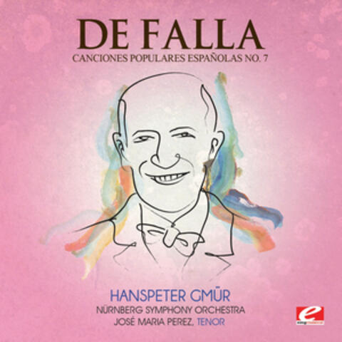 De Falla: Seven Canciones Populares Espanolas No. 7 "Polo" (Digitally Remastered)