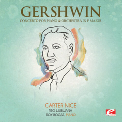 Gershwin: Concerto for Piano and Orchestra in F Major (Digitally Remastered)