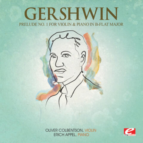 Gershwin: Prelude No. 1 for Violin and Piano in B-Flat Major (Digitally Remastered)