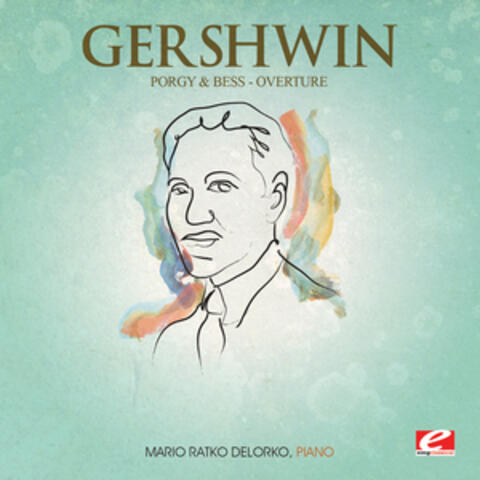 Gershwin: Porgy and Bess: "Overture" (Digitally Remastered)