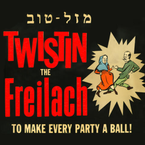 Twistin' the Freilach