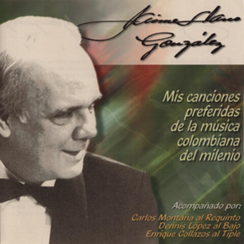 Mis Canciones Preferidas de la Música Colombiana del Milenio