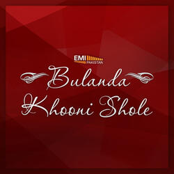 Akh Di Masti Pini Ae (From "Bulanda")