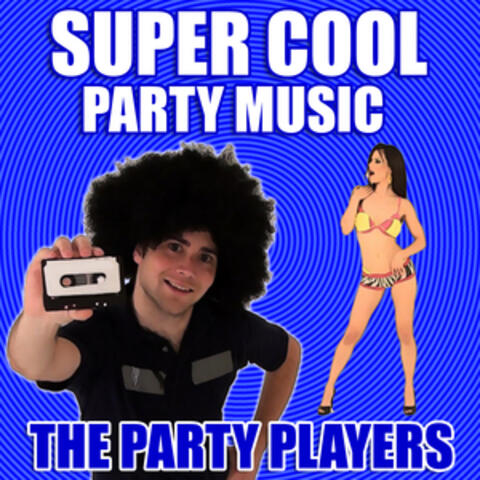 Super Cool Party Music
