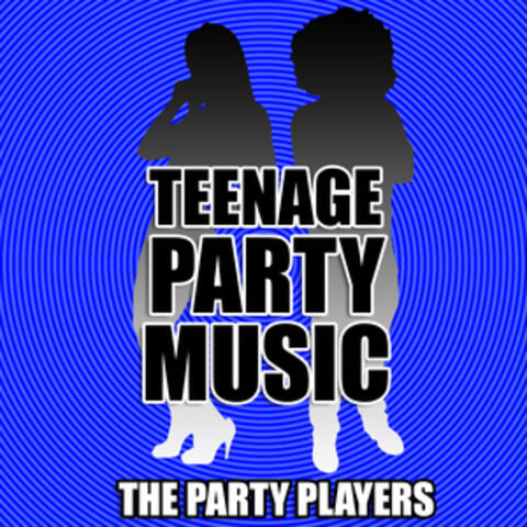 Teenage Party Music