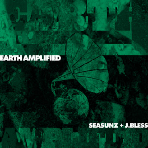 Earth Amplified
