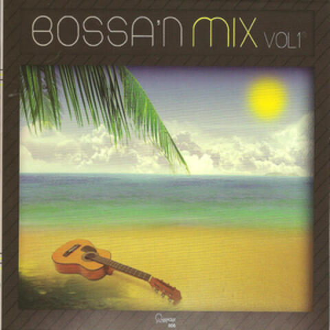 Bossa 'n Mix Vol 1
