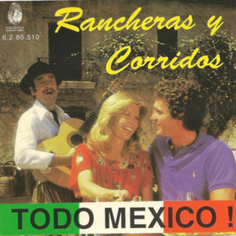 Todo Mexico – Rancheras y corridos