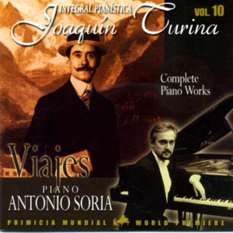 Joaquin Turina Complete Piano Works Vol 10 Viajes