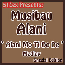 Alani Mo Ti Do De Medley Part 2