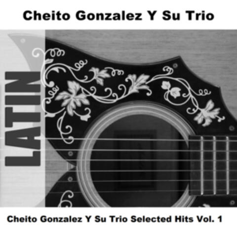 Cheito Gonzalez Y Su Trio Selected Hits Vol. 1