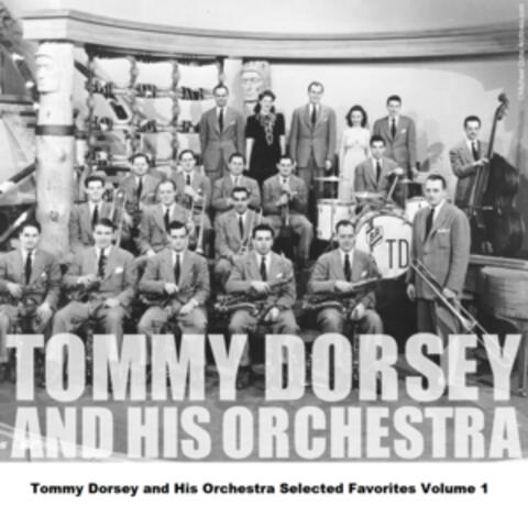 Tommy Dorsey and His Orchestra Selected Favorites, Vol. 1