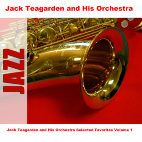 Jack Teagarden and His Orchestra Selected Favorites, Vol. 1