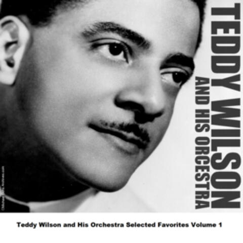 Teddy Wilson and His Orchestra Selected Favorites, Vol. 1